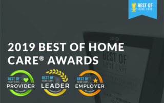 Image with a dark background showcasing the "2019 Best of Home Care® Awards." From left to right, icons representing "Provider of Choice," "Leader in Excellence," and "Employer of Choice" are displayed under the main title. The image also features the "Best of Home Care" logo in the top right corner.