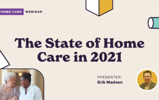 The State of Home Care in 2021