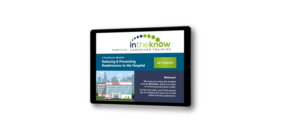 E-Learning A tablet displaying a training module titled "Reducing & Preventing Readmissions to the Hospital" by "inthekknow Caregiver Training." The screen shows a hospital illustration and a "Get Started" button, with a welcome message inviting users to explore the module.