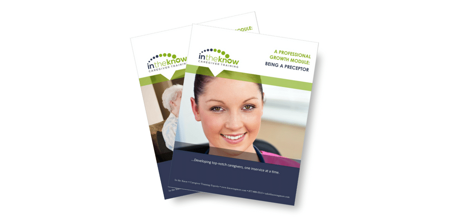 Instructor-Led Two overlapping brochures with "in the know CAREGIVER TRAINING" logo. The front brochure features a smiling woman and is titled "A Professional Growth Module Being a Preceptor." The second, mostly obscured brochure shows a senior person in the background.