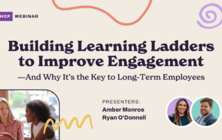 Promotional image for an HCP webinar titled "Building Learning Ladders to Improve Engagement—And Why It’s the Key to Long-Term Employees." The image includes photos of the presenters, Amber Monroe and Ryan O'Donnell, and two people in discussion.