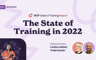 Webinar promotional image for "The State of Training in 2022" by HCP State of Training Report. Presented by Linda Leekley and Todd Austin. The design includes a smiling woman with a phone, and photos of the presenters.