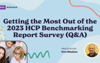 A webinar titled "Getting the Most Out of the 2023 HCP Benchmarking Report Survey (Q&A)" is presented by Kire Madsen. The image includes a small photo of attentive professionals, along with abstract design elements in blue, green, and red.