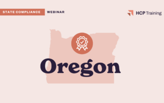 An illustration focusing on Oregon state compliance. It features the word "Oregon" over a silhouette of the state, with a ribbon icon above. The text "State Compliance Webinar" is in the top left, and "HCP Training" is in the top right.