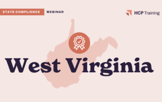 A graphic featuring a silhouette of West Virginia highlighted in pink. There's a badge icon in the center, and text that reads "STATE COMPLIANCE WEBINAR" on the top left. "West Virginia" is prominently displayed in bold letters below the badge icon. The logo "HCP Training" is on the top right.