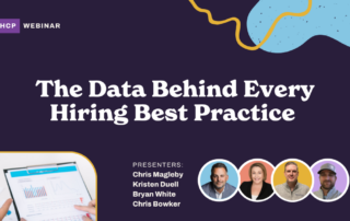 Promotional image for a webinar titled "The Data Behind Every Hiring Best Practice." Hosted by HCP. Contains headshots of presenters Chris Magleby, Kristen Duell, Bryan White, and Chris Bowker. A hand pointing to graphs documents is visible in the bottom left corner.