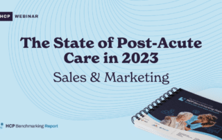 Promotional banner for HCP Webinar titled "The State of Post-Acute Care in 2023: Sales & Marketing." The image features a booklet labeled "HCP Benchmarking Report" in the lower right corner against a background with blue wave patterns.