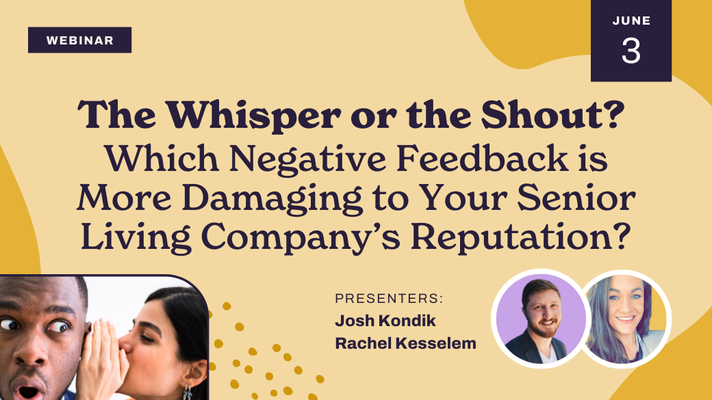 Webinar graphic titled "The Whisper or the Shout? Which Negative Feedback is More Damaging to Your Senior Living Company’s Reputation?" featuring Barbara Karnes, two presenters, and a woman whispering to a shocked man.