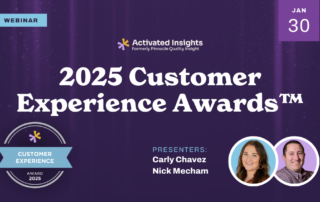 Promotional image for "2025 Customer Experience Awards" webinar by Activated Insights, featuring presenters Carly Chavez and Nick Mecham. Set on a purple background with event details and date "Jan 30" displayed.