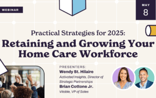 Webinar announcement for "Practical Strategies for 2025: Retaining and Growing Your Home Care Workforce," with photos of two presenters, Wendy St. Hilaire and Brian Cottone Jr., and event date May 8.