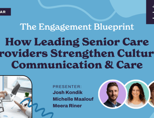 The Engagement Blueprint: How Leading Senior Care Providers Strengthen Culture, Communication & Care