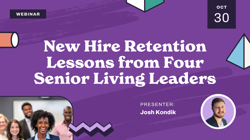 Webinar banner with purple background. Text: "New Hire Retention Lessons from Four Senior Living Leaders." Date: Oct 30. Presenter: Josh Kondik. Includes photos of smiling people and geometric decorations.