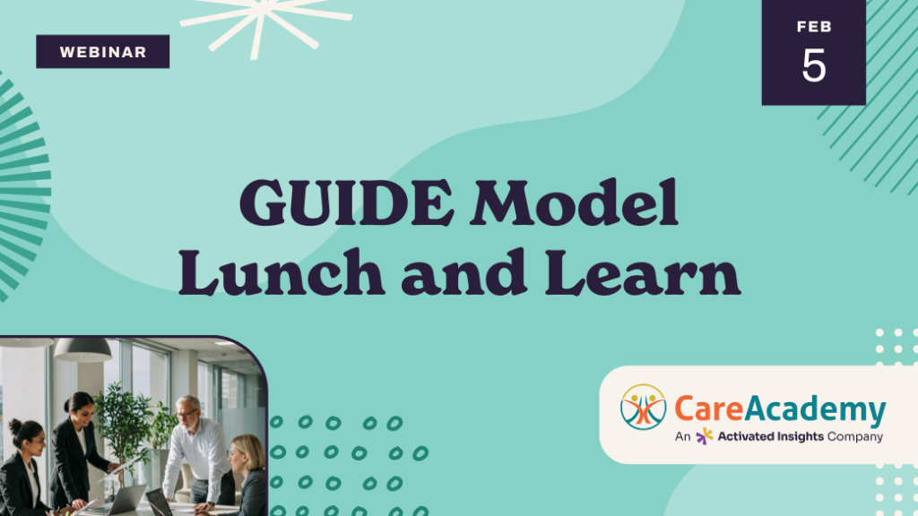 A promotional graphic for a "GUIDE Model Lunch and Learn" webinar scheduled for February 5, presented by CareAcademy. The image includes business professionals meeting around a table in the bottom left corner.